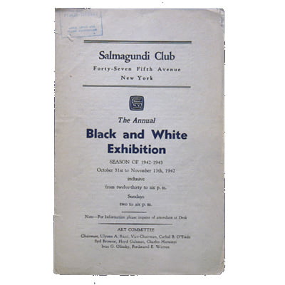 Salmagundi Club forty-seven fifth avenue New York the annual black and white exhibition season of 1942-1943 : October 31st to November 13th inclusive from twelve-thirty to six pm Sundays two to six pm.